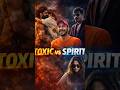 Yash vs Prabhas 💥 Toxic vs Spirit First Look Reaction & Comparison #Toxic #Spirit