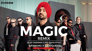 Magic Remix | Coke Studio Bharat | Diljit Dosanjh x The Quickstyle x Dj RawKing x Dj RawQueen