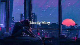 Bloody Mary - Lady Gaga (Slowed + Reverb)