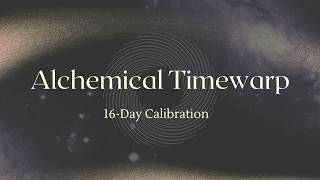 Stellar Path of Time - Activation (9 min) | Alchemical Timewarp