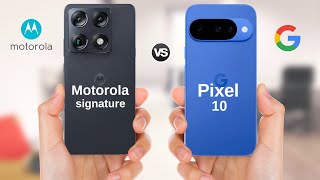 Motorola Signature 5G vs Google Pixel 10 5G || Full Comparison