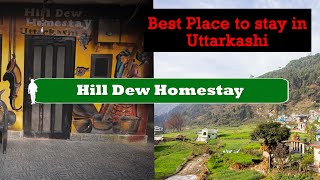 Best Place to stay in Uttarkashi | Hill Dew Homestay | Homestay in Uttarkashi | Gangori Village