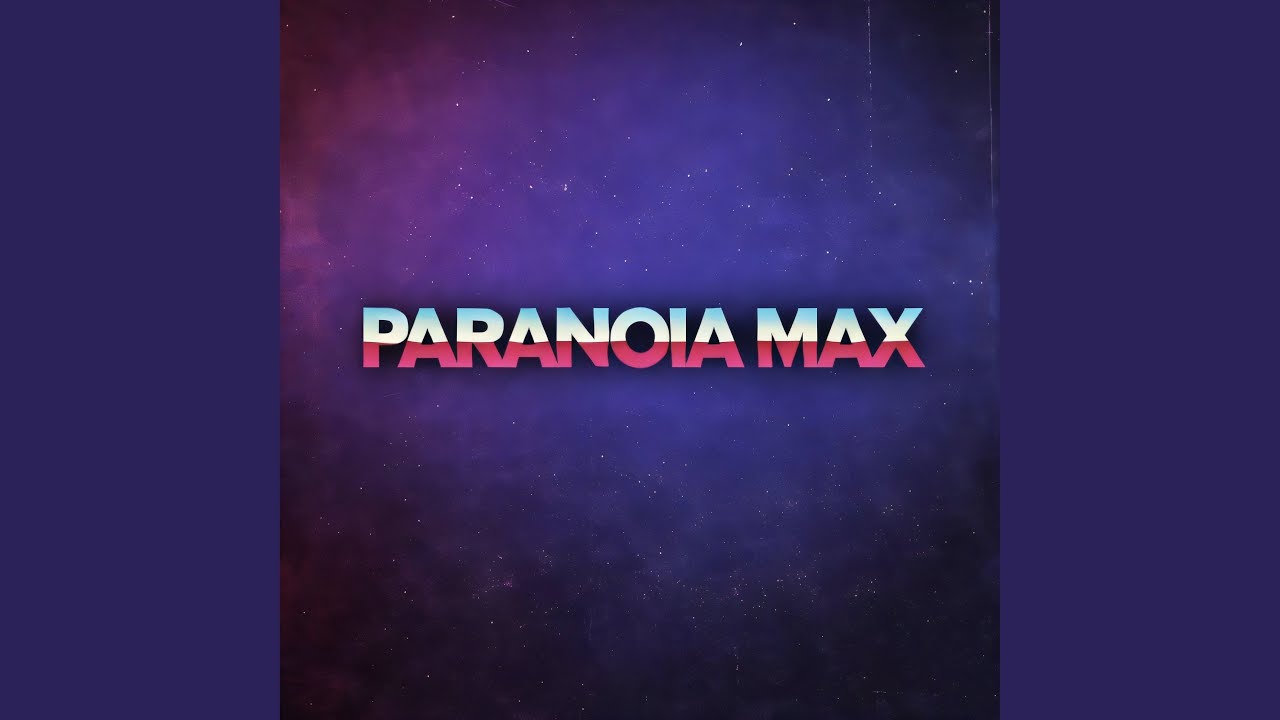 Watch Paranoia Max on YouTube Watch Paranoia Max on YouTube