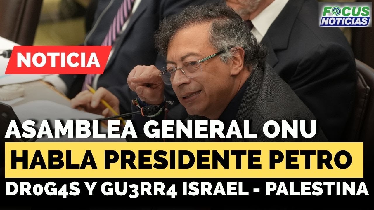 EN VIVO | PRESIDENTE GUSTAVO PETRO Habla en ASAMBLEA GENERAL de la ONU ...