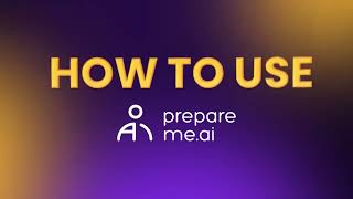 How it Works - Prepareme.ai