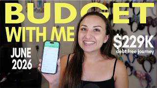 BUDGET WITH ME JUNE 2026 | my debt free journey, six figure student loan