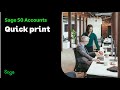 Sage 50 Accounts (UK) - Quick print