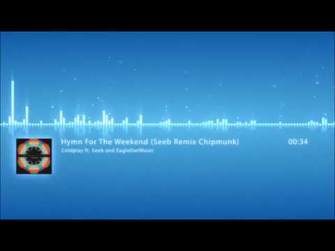 Hymn For the Weekend (Seeb Remix Chipmunk) Equalizer