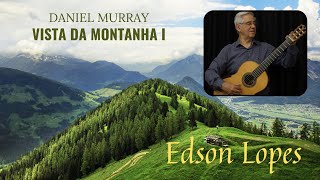 Thumbnail for Vista da Montanha I by Daniel Murray, performed by Edson Lopes