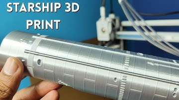 SpaceX Starship 3D Printed Model – Part 1: Print Process & Assembly Start