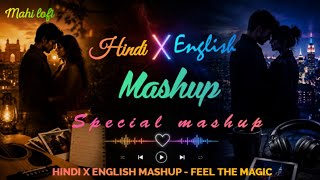 Hindi X English mix mashup songs | Nonstop Love mashup 2026