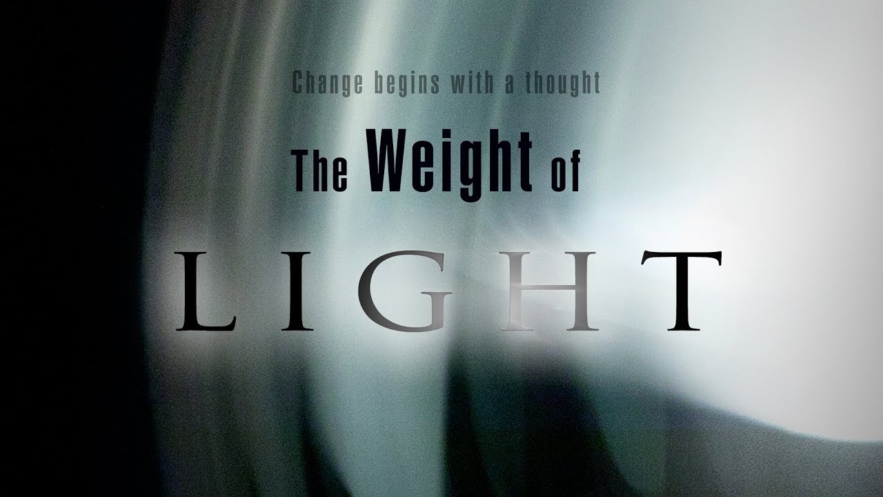 The Weight of Light | The mind as a transformer of energy (Full HD)