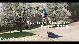 Spring Scooter edit 2018  | Pautlersport