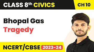 Bhopal Gas Tragedy - Law and Social Justice | Class 8 Civics Chapter 10