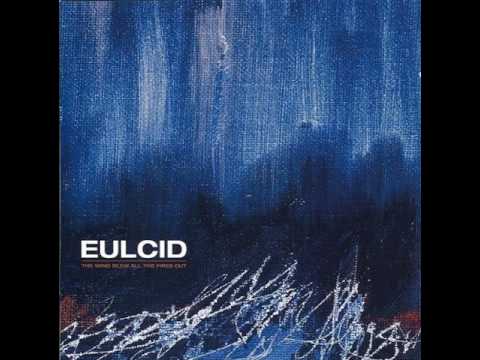 Eulcid — Eulcid - The Wind Blew All The Fires Out [Full Album]