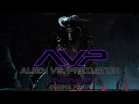 Chopper Scene Pack | Alien Vs. Predator
