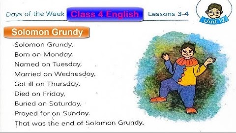 Solomon Grundy Rhyme/  Class 4 English  / Days Of The Week / Class 4/ Class Four Unit 12 Lessons 3-4
