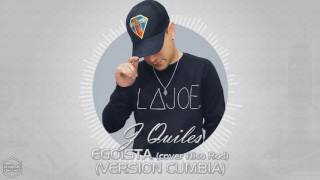 J Quiles [Cover Nico Rod] - Egoista (Version Cumbia) Dj Kapocha