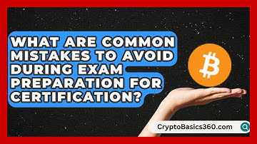 What Are Common Mistakes to Avoid During Exam Preparation for Certification? | Trade School Experts