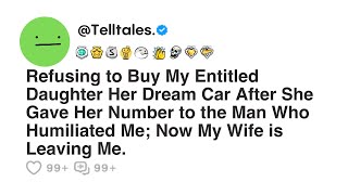 Refusing to Buy My Entitled Daughter Her Dream Car After She Gave Her Number to the...