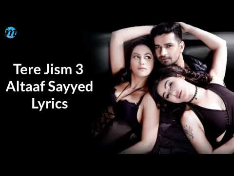 Ijazat De Tere Jism 3 Lyrics | Altaaf Sayyed, Anand | Vishal Singh, Sneha N, Kangana | Altaaf, Manny