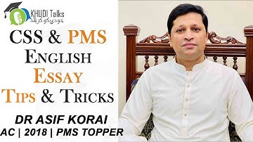 CSS & PMS English Essay Tips | Dr Asif Korai | PMS 2018 Topper | Assistant Commissioner | Khudi Talk