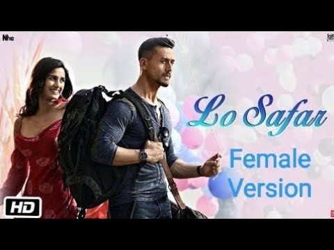 [Female Version] Lo Safar | Baaghi 2