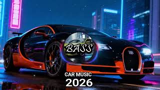 Car   Edm Remix Club Banger Super Bass 2026  Nightride Bass Dance Party  Night Drive 
