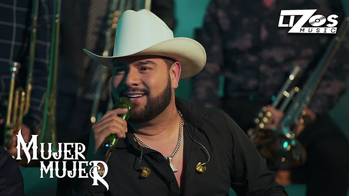 Banda MS de Sergio Lizárraga – Mujer, Mujer (Video Oficial)