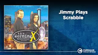 Jimmy Plays Scrabble | The Morning X with Barnes & Leslie