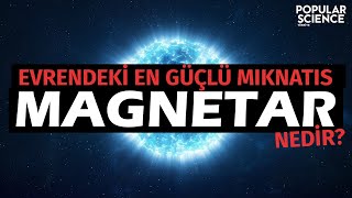 Evrendeki En Güçlü Miknatıs Magnetar Popular Science Türkiye