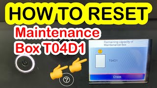 How to RESET Maintenance BOX T04D1 | EPSON