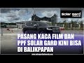 Grand Opening Solar Gard Paint Protection Balikpapan ( 2025 )