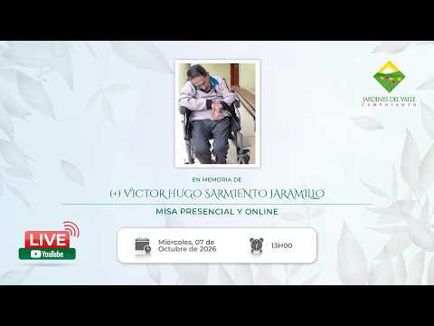 Misa presencial y online en memoria de (+) Víctor Hugo Sarmiento Jaramillo