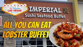 LAS VEGAS Buffet Review  All you can eat lobster at Imperial Sushi Seafood Buffet in Chinatown!