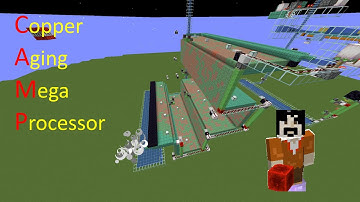 CAMP - Copper Aging Mega Processor, Minecraft Java Survival 1.18+ (Hemisphere SMP)