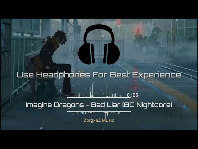 Imagine Dragons - Bad Liar [8D Nightcore]