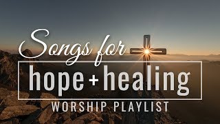 Songs for Hope and Healing Worship Songs Playlist screenshot 1