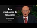 Las enseanzas de jesucristo  dallin h oaks  abril 2023