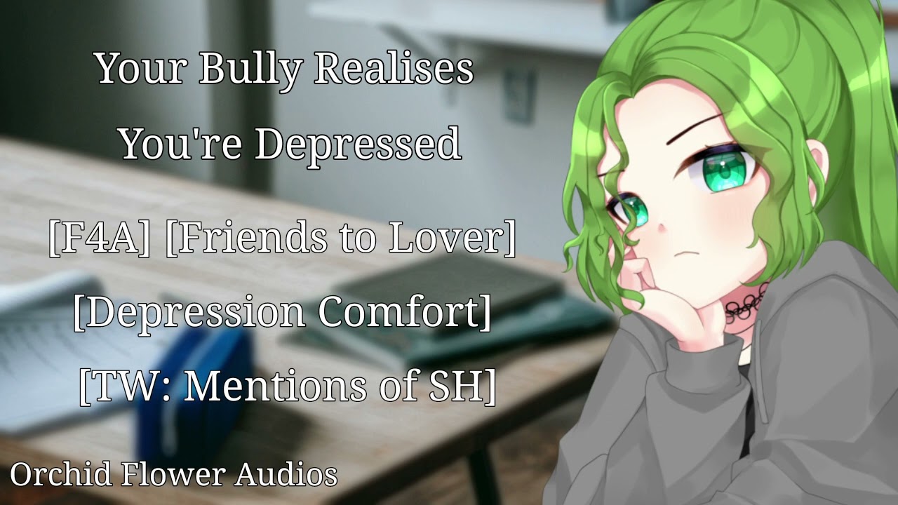 Your Bully Finds Out You're Depressed [TW: Self-Harm] [Enemies to Lovers]