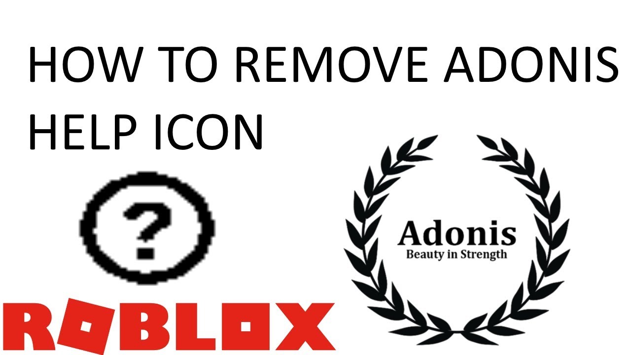 How To Remove Adonis Loader Help Icon Roblox Youtube - roblox adonis loader