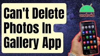 SOLVED: Android Can't Delete Photos In Gallery App [Updated 2024] screenshot 3