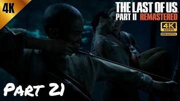 The Last of Us Part II Remastered 4K 60FPS gameplay part 21