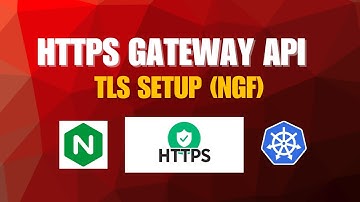 How to Enable HTTPS on Gateway API using NGINX Gateway Fabric (TLS Setup)