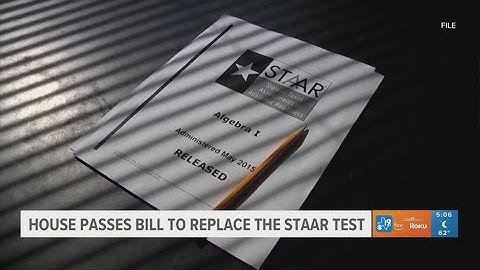 Texas House passes bill to eliminate STAAR test