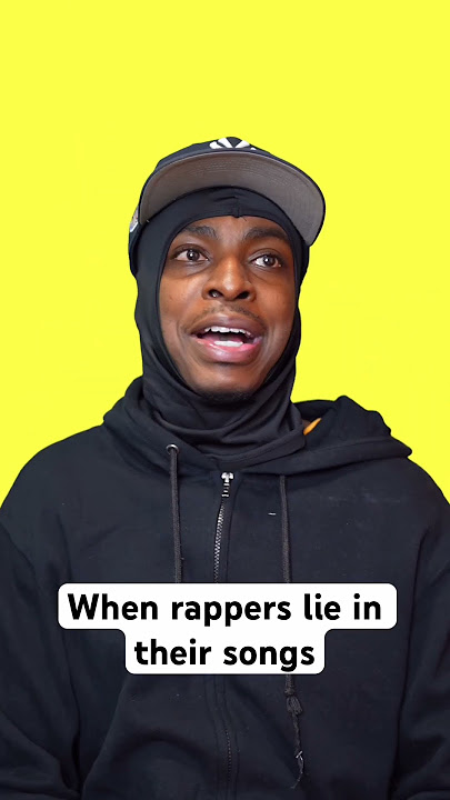 When rappers lie in their songs
