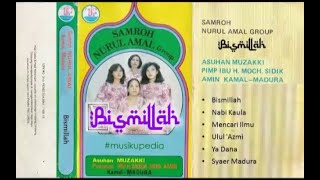 (Full Album) Samroh Nurul Amal Group # Bismillah