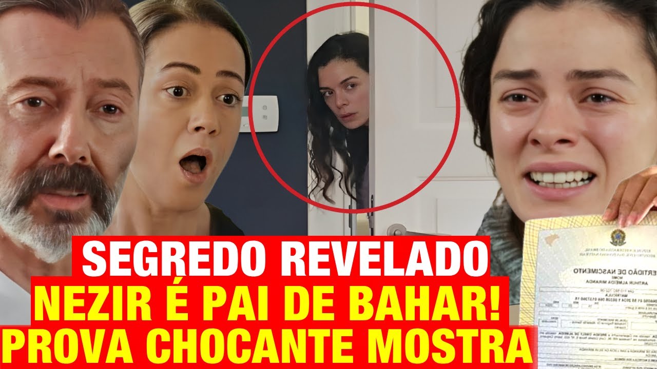 FORÇA DE MULHER - SEGREDO REVELADO! Nezir É PAI de Bahar! Prova CHOCANTE MOSTRA!