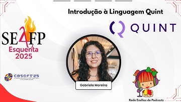 Introdução à Linguagem de Especificação Formal Quint | Esquenta SE4FP 2025 com Gabriela Moreira