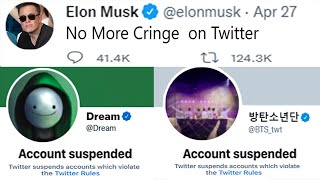 Elon Musk Delete all the Cringe From Twitter